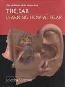 The Ear: Learning How We Hear cover