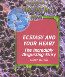 Ecstasy and Your Heart: The Incredibly Disgusting Story cover
