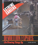 Demolition Experts: Life Blowing Things Up cover