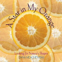 A Star in My Orange: Looking for Nature's Shapes cover