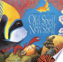 Old Shell, New Shell: A Coral Reef Tale cover