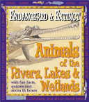 Animals of the Rivers, Lakes, and Wetlands cover