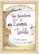 The Adventures of Erasmus Twiddle: Grmkville's Famous & Talented Not-Detective cover