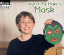 Watch Me Make a Mask cover