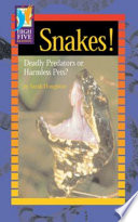 Snakes! Deadly Predators or Harmless Pets? cover