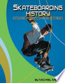 Skateboarding History: From the Backyard to the Big Time cover