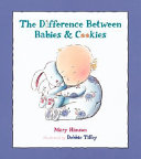 The Difference Between Babies and Cookies cover