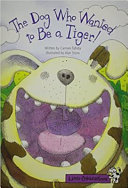 The Dog Who Wanted to Be a Tiger! cover