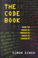 The Code Book: How to Make It, Break It, Hack It, Crack It cover