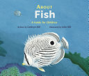 About Fish: A Guide for Children cover