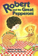 Robert and the Great Pepperoni (Cricket Books) cover