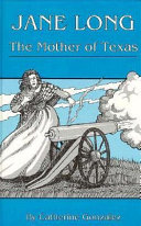 Jane Long: The Mother of Texas cover