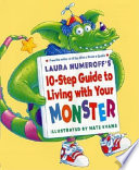 Laura Numeroff's 10-Step Guide to Living with Your Monster cover