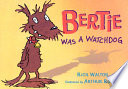 Bertie Was a Watchdog cover