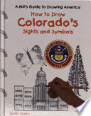 How to Draw Colorado's Sights and Symbols cover