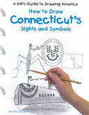 How to Draw Connecticut's Sights and Symbols cover