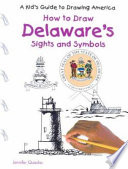 How to Draw Delaware's Sights and Symbols cover