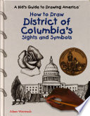 How to Draw District of Columbia's Sights and Symbols cover