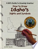 How to Draw Idaho's Sights and Symbols cover