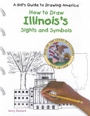 How to Draw Illinois's Sights and Symbols cover