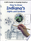 How to Draw Indiana's Sights and Symbols cover