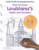 How to Draw Louisiana's Sights and Symbols cover