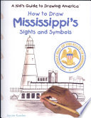 How to Draw Mississippi's Sights and Symbols cover