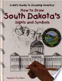 How to Draw South Dakota's Sights and Symbols cover