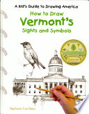 How to Draw Vermont's Sights and Symbols cover