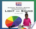 Everyday Physical Science Experiments with Light and Sound cover