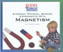 Everyday Physical Science Experiments with Magnetism cover