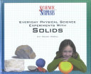Everyday Physical Science Experiments with Solids cover