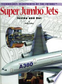 Super Jumbo Jets: Inside and Out cover
