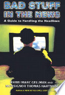 Bad Stuff in the News: A Guide to Handling the Headlines cover
