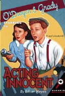 O'Dwyer and Grady Starring in Acting Innocent cover