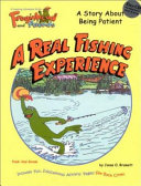 A Real Fishing Experience: A Story About Being Patient cover