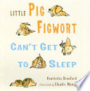 Little Pig Figwort Can't Get to Sleep cover