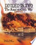 Divided in Two: The Road to Civil War, 1861 cover