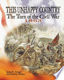 This Unhappy Country: The Turn of the Civil War, 1863 cover
