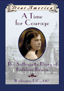 A Time for Courage: The Suffragette Diary of Kathleen Bowen cover