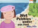 Wet Pebbles Under Our Feet cover