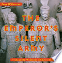 The Emperor's Silent Army: Terracotta Warriors of Ancient China cover