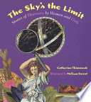 The Sky's the Limit: Stories of Discovery by Women and Girls cover