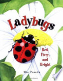 Ladybugs: Red, Fiery, and Bright cover
