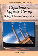 Cipollone v. Liggett Group: Suing Tobacco Companies cover