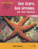 Echinoderms: Sea Stars, Sea Urchins, and Their Relatives cover