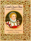 Good Queen Bess: The Story of Elizabeth I of England cover