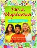 I'm a Vegetarian: Amazing Facts and Ideas for Healthy Vegetarians cover