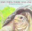 And Then There Was One: The Mysteries of Extinction cover
