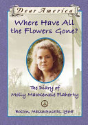 Where Have All the Flowers Gone? The Diary of Molly MacKenzie Flaherty cover